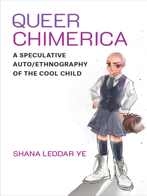 Title details for Queer Chimerica by Shana Leodar Ye - Available